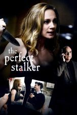 Nonton film Streaming The Perfect Stalker (2016) subtitle Bahasa Indonesia