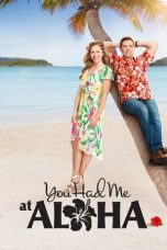Nonton film Streaming You Had Me at Aloha (2021) subtitle Bahasa Indonesia