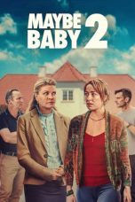 Nonton film Streaming Maybe Baby 2 (2024) subtitle Bahasa Indonesia