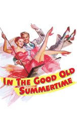 Nonton film Streaming In the Good Old Summertime (1949) subtitle Bahasa Indonesia