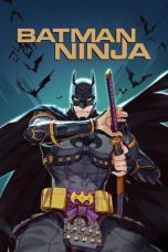 Nonton film Streaming Batman Ninja (2018) subtitle Bahasa Indonesia