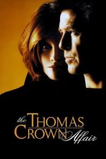 Nonton film Streaming The Thomas Crown Affair (1999) subtitle Bahasa Indonesia