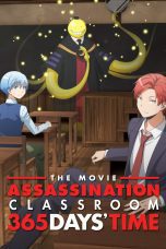 Nonton film Streaming Assassination Classroom the Movie: 365 Days’ Time (2016) subtitle Bahasa Indonesia