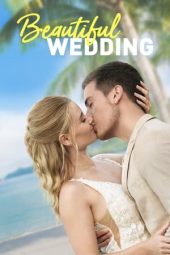 Nonton film Streaming Beautiful Wedding (2024) terbaru