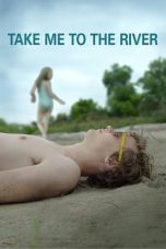 Nonton film Streaming Take Me to the River (2015) subtitle Bahasa Indonesia