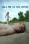 Nonton film Streaming Take Me to the River (2015) subtitle Bahasa Indonesia