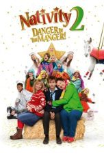 Nonton film Streaming Nativity 2: Danger in the Manger! (2012) subtitle Bahasa Indonesia