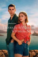 Nonton film Streaming Through My Window: Across the Sea (2023) subtitle Bahasa Indonesia