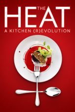 Nonton film Streaming The Heat: A Kitchen (R)evolution (2018) subtitle Bahasa Indonesia