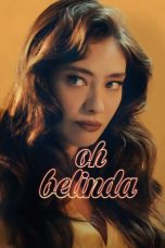 Nonton film Streaming Oh Belinda (2023) subtitle Bahasa Indonesia