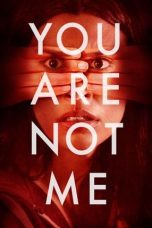 Nonton film Streaming You Are Not Me (2024) subtitle Bahasa Indonesia
