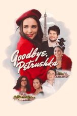 Nonton film Streaming Goodbye, Petrushka (2022) subtitle Bahasa Indonesia