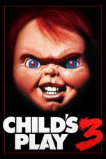 Nonton film Streaming Child’s Play 3 (1991) subtitle Bahasa Indonesia