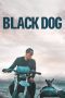 Nonton film Streaming Black Dog (2024) subtitle Bahasa Indonesia
