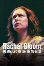 Nonton film Streaming Rachel Bloom: Death, Let Me Do My Special (2024) subtitle Bahasa Indonesia