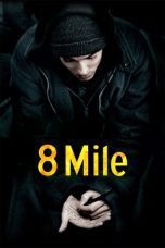 Nonton film Streaming 8 Mile (2002) subtitle Bahasa Indonesia