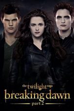Nonton film Streaming The Twilight Saga: Breaking Dawn – Part 2 (2012) subtitle Bahasa Indonesia