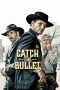 Nonton film Streaming Catch the Bullet (2021) subtitle Bahasa Indonesia