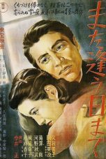 Nonton film Streaming Till We Meet Again (1950) subtitle Bahasa Indonesia