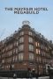 Nonton film Streaming The Mayfair Hotel Megabuild subtitle Bahasa Indonesia