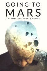 Nonton film Streaming Going to Mars: The Nikki Giovanni Project (2023) subtitle Bahasa Indonesia
