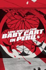 Nonton film Streaming Lone Wolf and Cub: Baby Cart in Peril (1972) subtitle Bahasa Indonesia