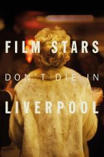 Nonton film Streaming Film Stars Don’t Die in Liverpool (2017) subtitle Bahasa Indonesia