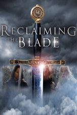 Nonton film Streaming Reclaiming the Blade (2009) subtitle Bahasa Indonesia
