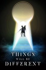 Nonton film Streaming Things Will Be Different (2024) subtitle Bahasa Indonesia