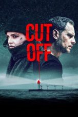 Nonton film Streaming Cut Off (2018) subtitle Bahasa Indonesia
