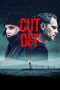 Nonton film Streaming Cut Off (2018) subtitle Bahasa Indonesia