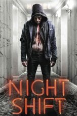 Nonton film Streaming Night Shift (2018) subtitle Bahasa Indonesia