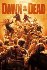 Nonton film Streaming Dawn of the Dead (2004) subtitle Bahasa Indonesia