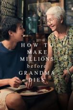 Nonton film Streaming How to Make Millions Before Grandma Dies (2024) subtitle Bahasa Indonesia