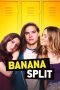 Nonton film Streaming Banana Split (2018) subtitle Bahasa Indonesia