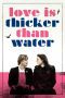 Nonton film Streaming Love Is Thicker Than Water (2017) subtitle Bahasa Indonesia