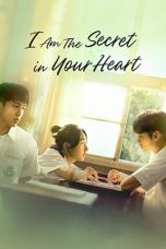 Nonton film Streaming I am the Secret in Your Heart (2024) terbaru