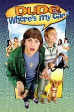 Nonton film Streaming Dude, Where’s My Car? (2000) subtitle Bahasa Indonesia