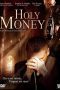 Nonton film Streaming Holy Money (2009) subtitle Bahasa Indonesia