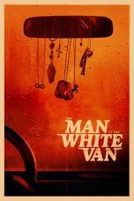 Nonton film Streaming The Man in the White Van (2024) subtitle Bahasa Indonesia