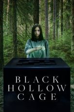 Nonton film Streaming Black Hollow Cage (2017) subtitle Bahasa Indonesia
