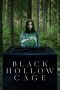 Nonton film Streaming Black Hollow Cage (2017) subtitle Bahasa Indonesia