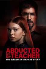 Nonton film Streaming Abducted by My Teacher: The Elizabeth Thomas Story (2023) subtitle Bahasa Indonesia
