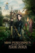 Nonton film Streaming Miss Peregrine’s Home for Peculiar Children (2016) subtitle Bahasa Indonesia