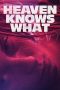 Nonton film Streaming Heaven Knows What (2015) subtitle Bahasa Indonesia