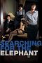 Nonton film Streaming Searching for the Elephant (2009) subtitle Bahasa Indonesia