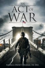 Nonton film Streaming An Act of War (2015) subtitle Bahasa Indonesia