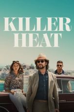 Nonton film Streaming Killer Heat (2024) subtitle Bahasa Indonesia