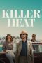Nonton film Streaming Killer Heat (2024) subtitle Bahasa Indonesia