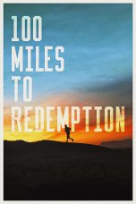 Nonton film Streaming 100 Miles to Redemption (2022) subtitle Bahasa Indonesia